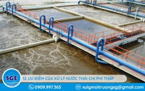 12 ưu điểm của hệ thống xử lý nước thải chi phí thấp